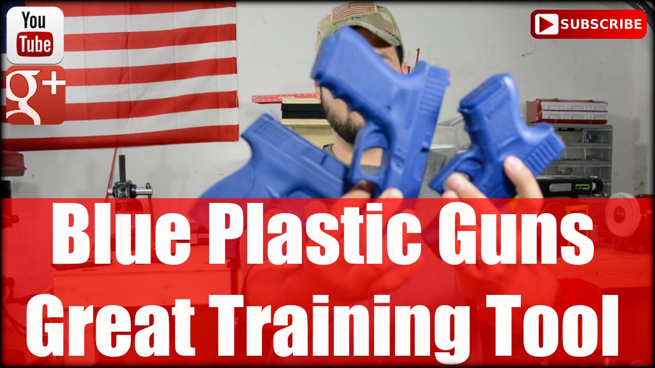 Blue Plastic Guns: Great Training Tool