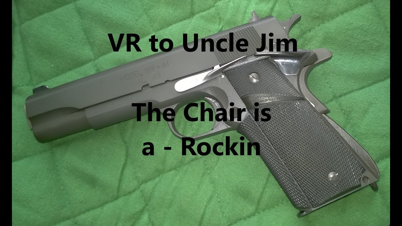VR To Uncle Jim - The Chair is a Rockin!