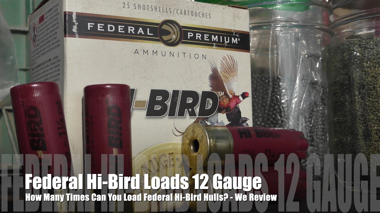 How Many Times Can You Load Federal Hi-Bird Hulls? - We Review