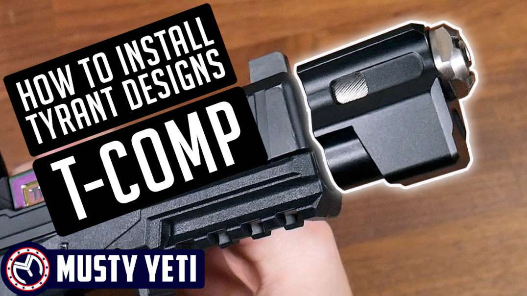 Tyrant Designs T-Comp | How to Install | MustyYeti