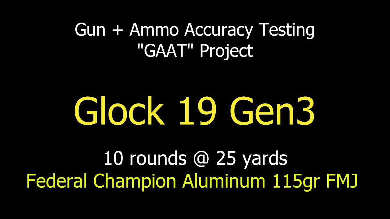 Glock 19 Gen 3 with Federal Champion Aluminum 115gr FMJ