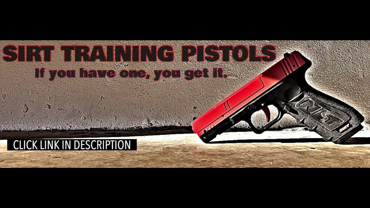 SIRT EVERYDAY - Train at home with NLT SIRT training pistols