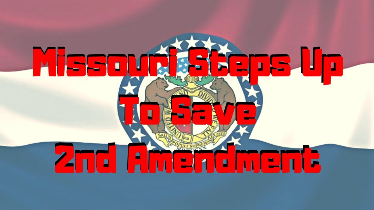 Missouri Steps Up To Save The 2nd Amendment