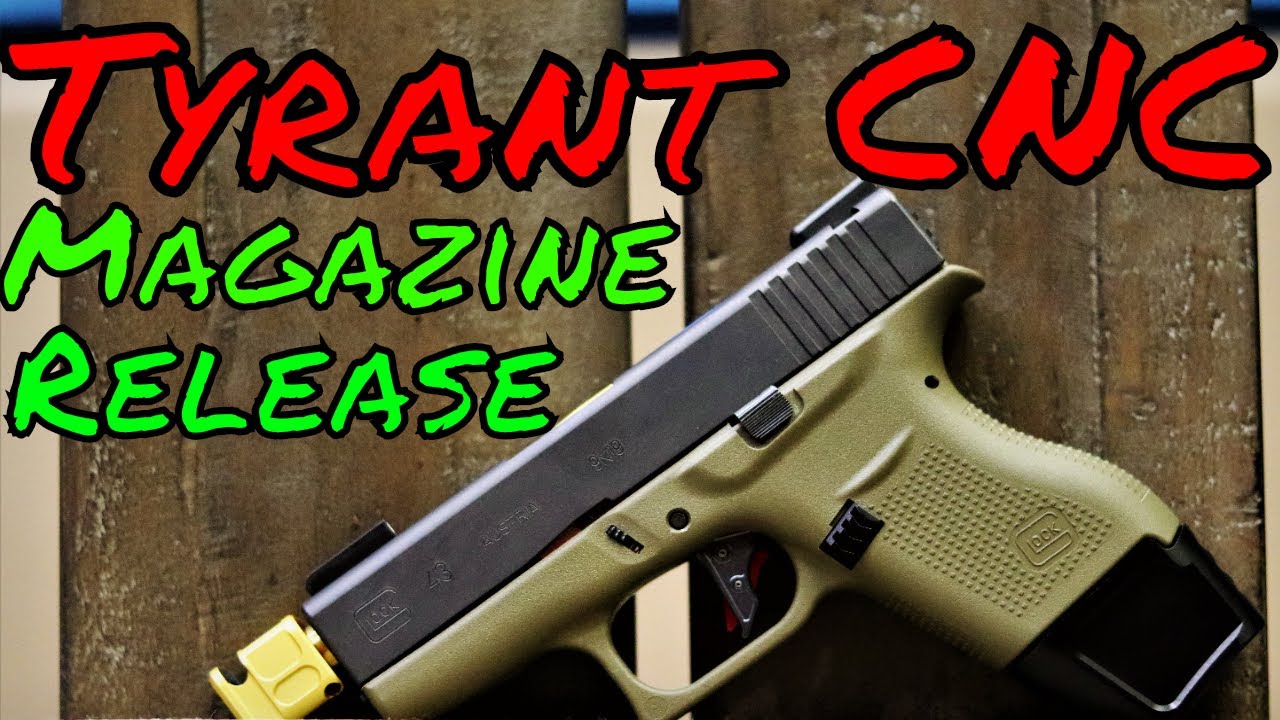Tyrant Magazine Release For Glock
