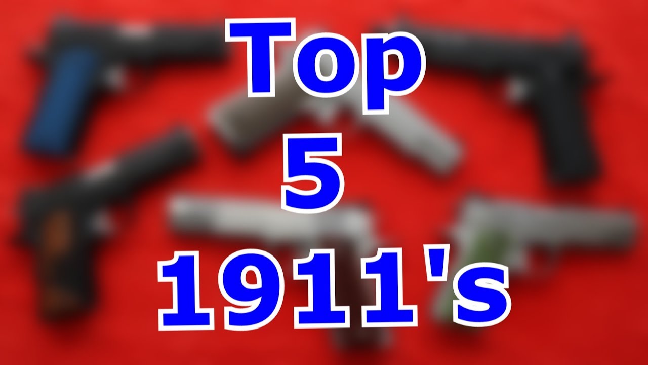 TOP 5 1911's