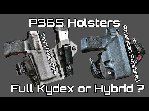 P365 Holsters - Full Kydex or Hybrid