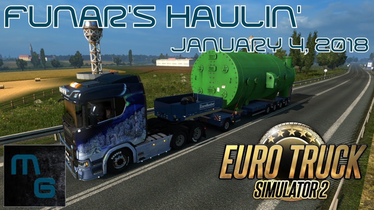 Funar is Heavy Haulin' in Euro Truck Simulator 2 (ETS2) (2018-01-04)