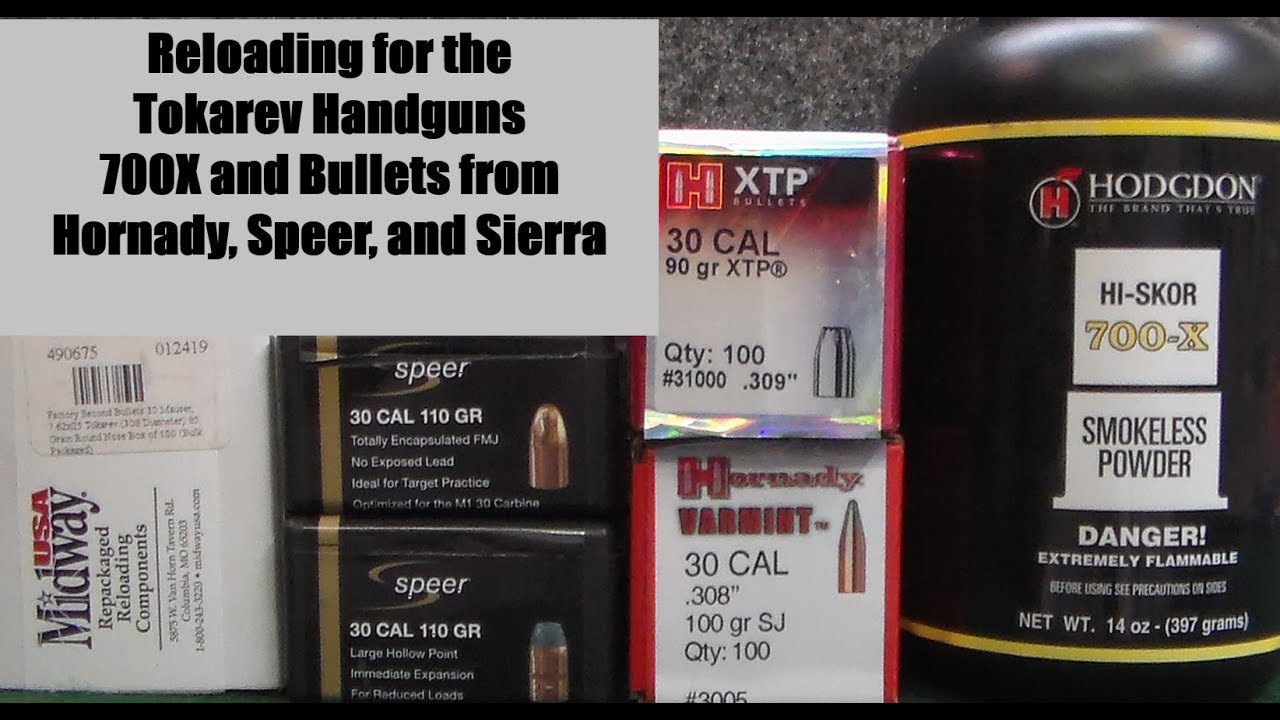 Relaoding for the Tokarev Handguns - 700X Powder and Bullets from Hornady, Speer, and Sierra