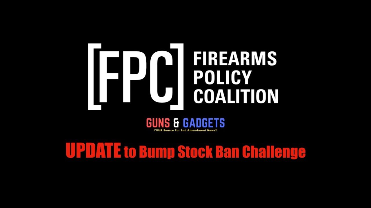 UPDATE on Firearms Policy Coalition's Challenge of Bump Stock Ban