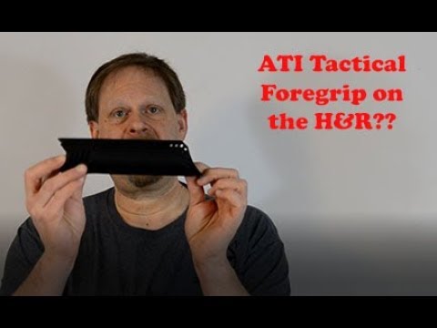 Will the ATI Tactical Fore-grip fit the H&R