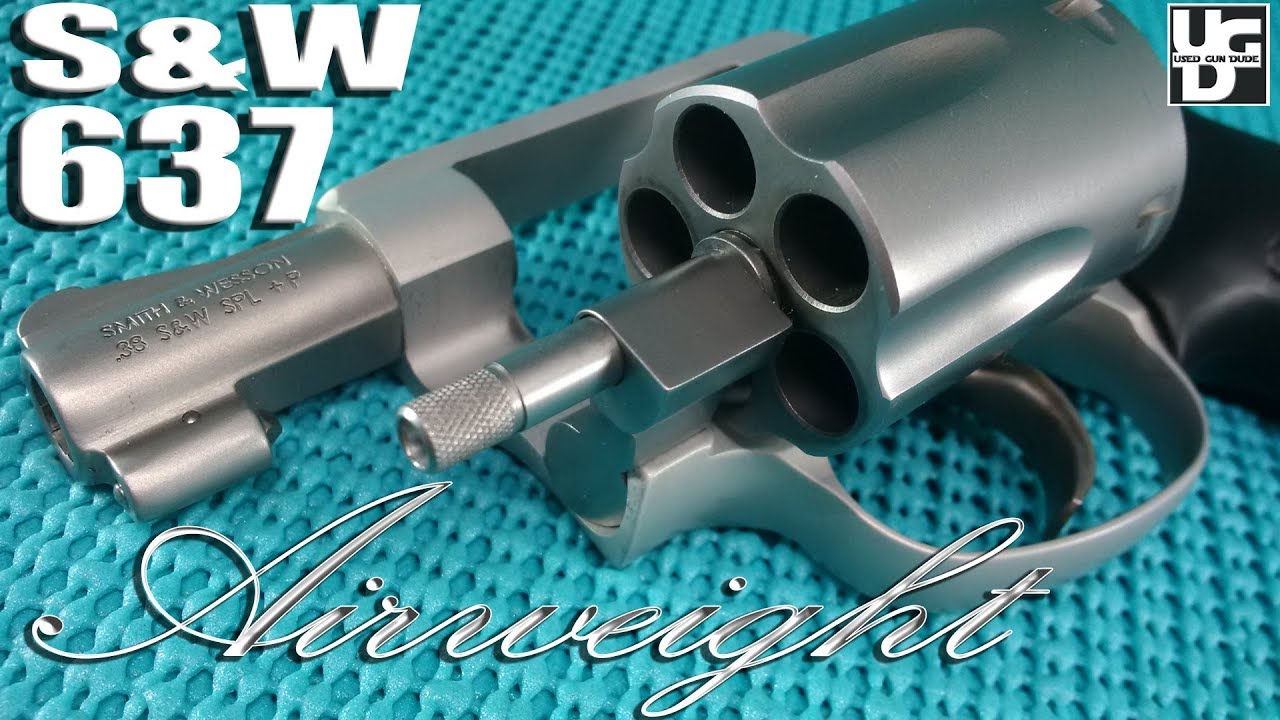 Smith & Wesson 637 38 Special +P 1st Look Review, I will Learn