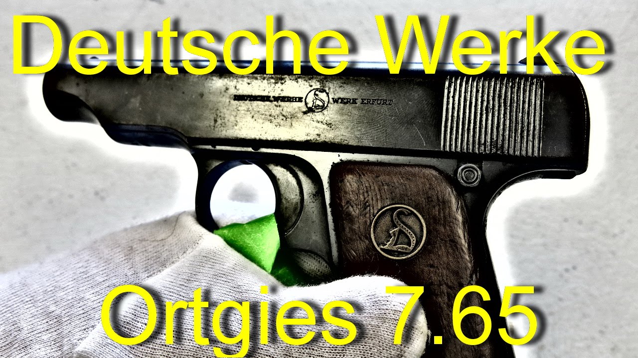Deutsche Werke Ortgies 7.65 - Ð˜ÑÑ‚Ð¾Ñ€Ð¸Ñ‡ÐµÑÐºÐ¾Ðµ ÐžÑ€ÑƒÐ¶Ð¸Ðµ