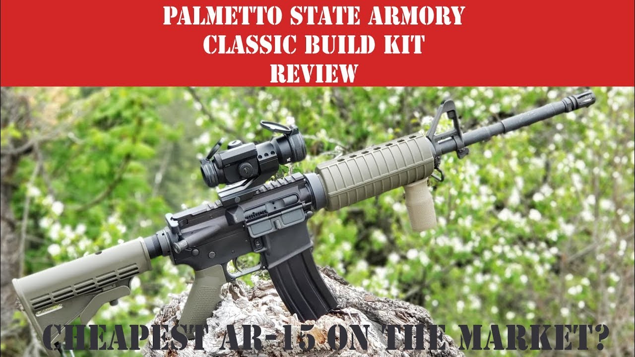 Palmetto State Armory Classic Build Kit Review - Cheapest AR-15 you can buy?