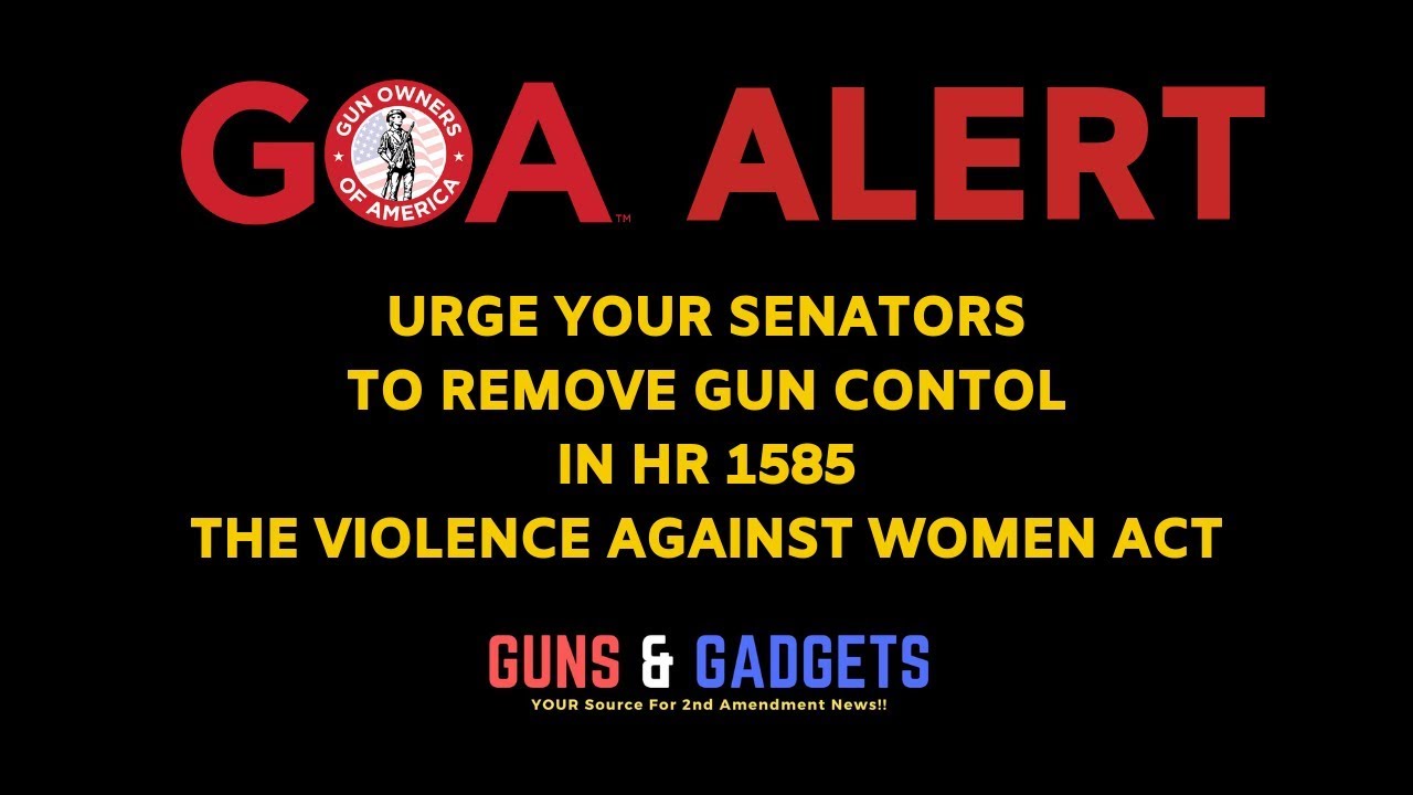 Urge Your Senators To Reject Gun Control In Violence Against Women Act