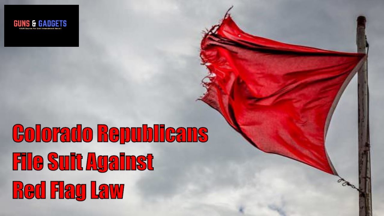 Colorado Republicans File Suit Against Red Flag Law