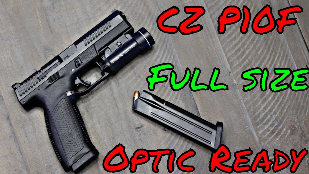 CZ P10F Optics Ready Best Striker Fired Fullsize?