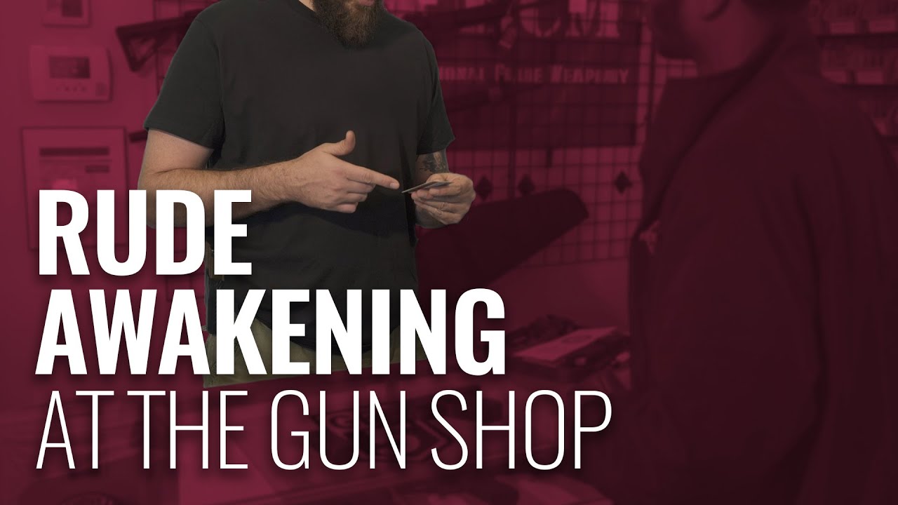 Rude Awakening at the Gun Shop | U.S.