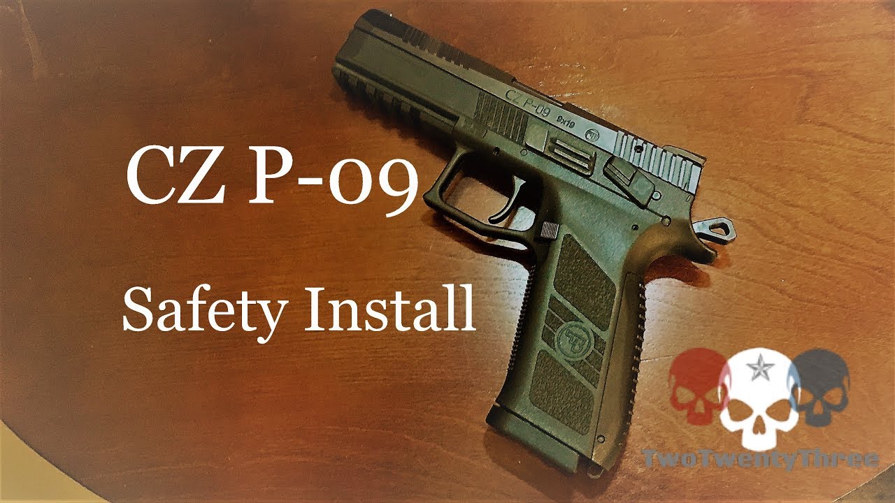 CZ P-09 Safety Install - A How To