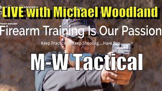 LIVE with Michael Woodland from M-W Tactical and co-host of the Black Man With A Gun podcast