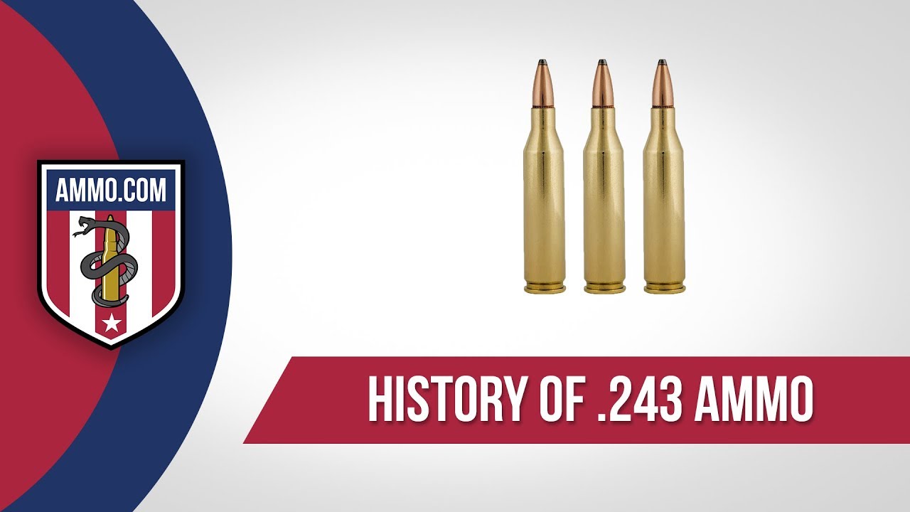 243 Ammo - History