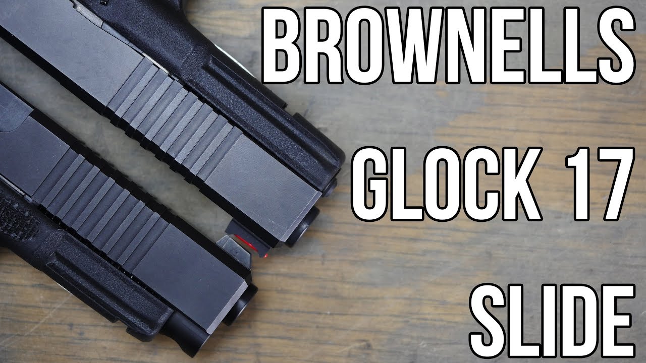 Brownells Glock 17 Slide Review