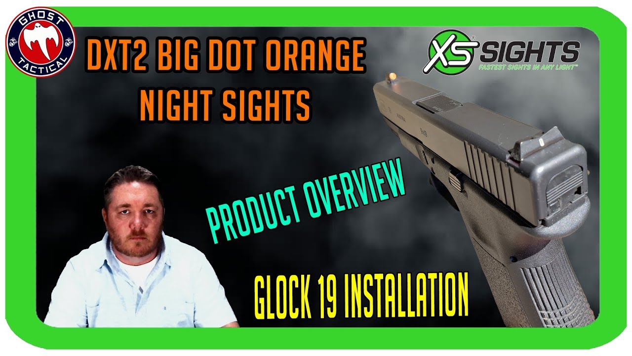 XS Sights DXT2 Big Dot Orange Sights:   Installation and Overview For Glock 19