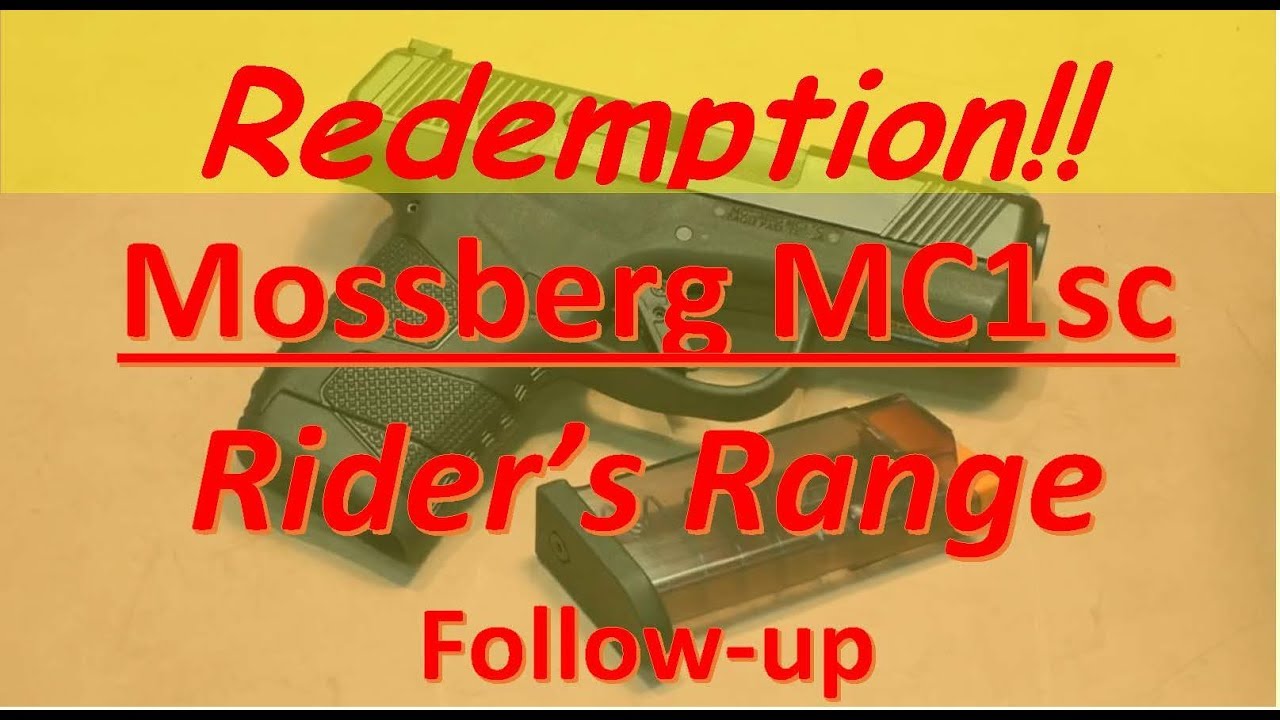 Mossberg MC1sc Range Day 2 - Redemption
