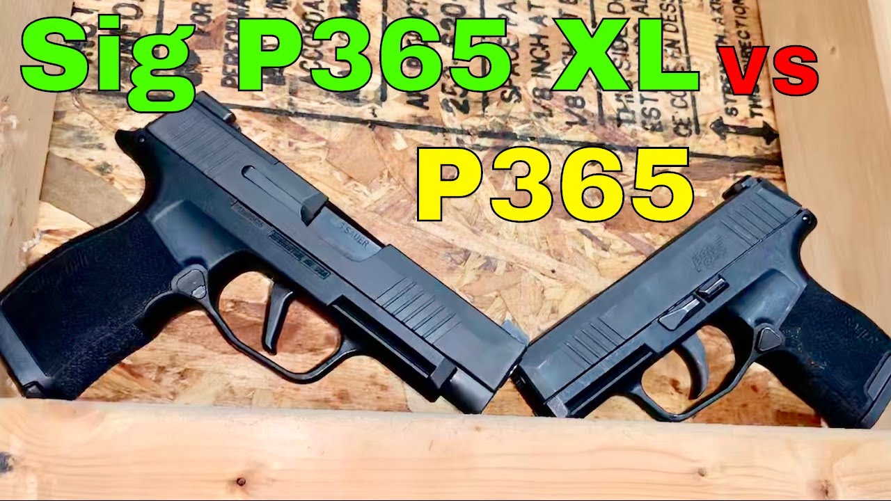 Sig P365XL vs P365: Which One Wins?