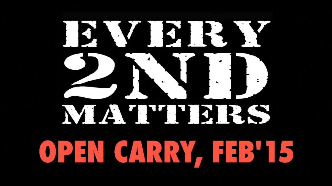 Every 2nd Matter: Open Carry Feb. 2015