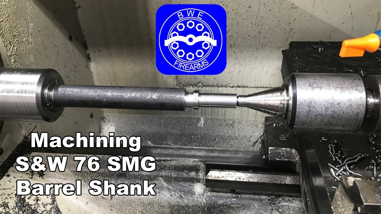 Machining a BWE Firearms S&W76 SMG barrel shank.