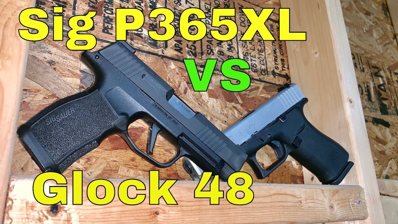 Sig P365XL vs Glock 48:  The Best Shooter?