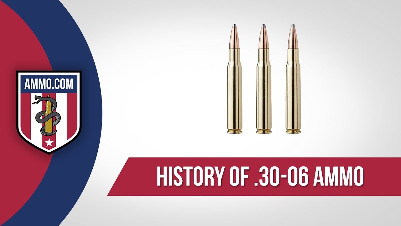 30-06 Ammo - History