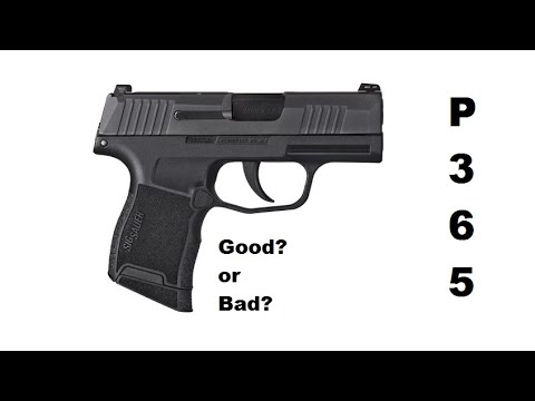 The SIG P365 - Good or Bad?