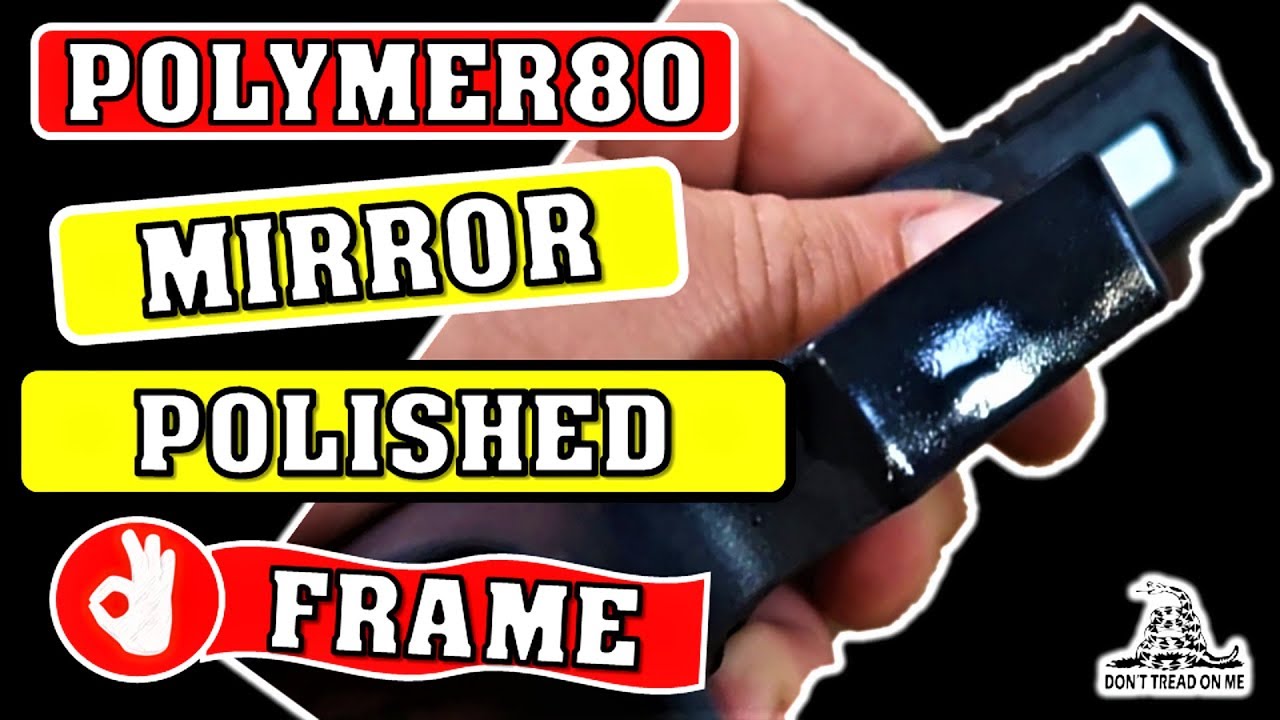 Polymer 80 Glock Frame Polish - How to like a Pro