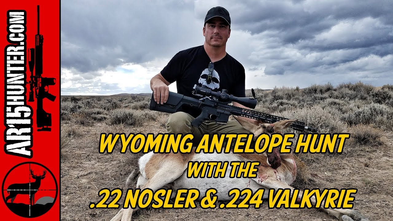 Wyoming Antelope Hunt with the 22 Nosler and 224 Valkyrie