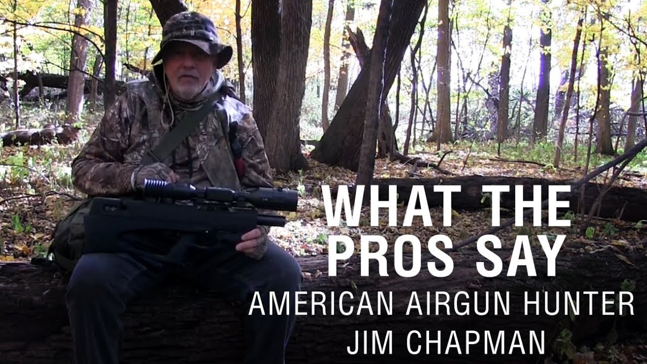 What The Pros Say With Jim Chapman From American Airgun Hunter