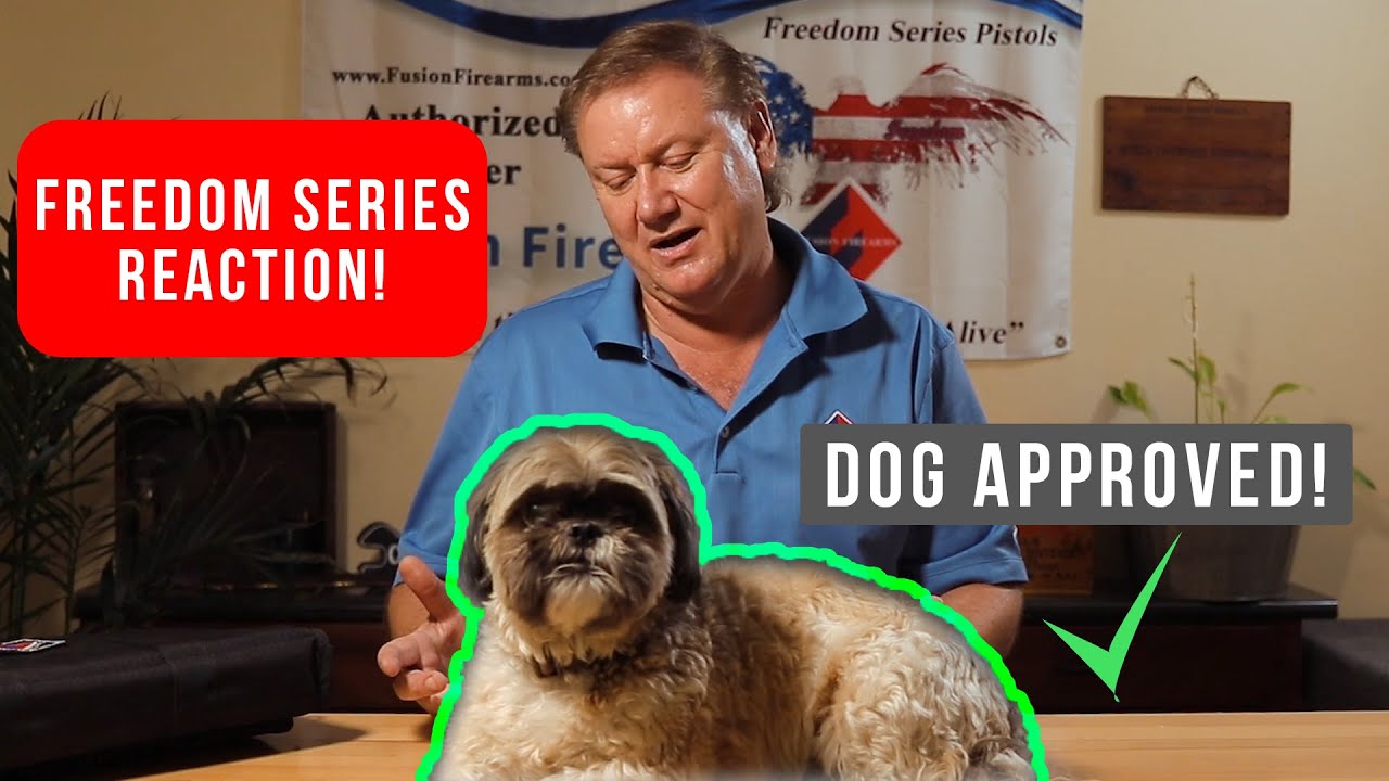 Dog Approved!! - Freedom Series Reaction from Fusion Firearms!