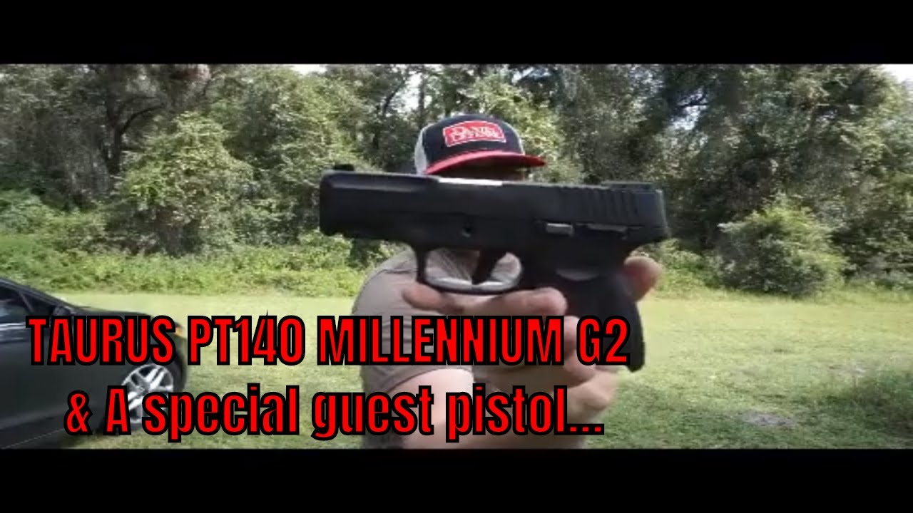 Taurus G2 Millennium 40 & a Special Guest Pistol