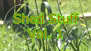 Shed Stuff Vol. 1