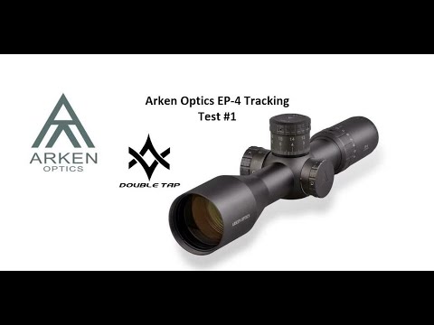 Arken Optics EP4 4-16x50mm Tracking Test #1