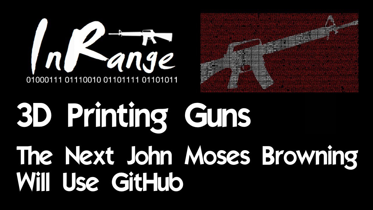 3D Printed Guns: The Next John Moses Browning will use GitHub