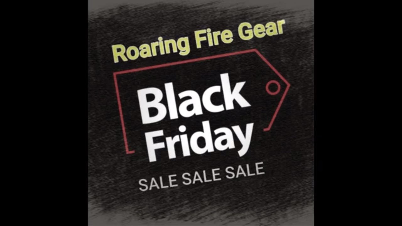 Black Friday / Deals / Roaring Fire Gear