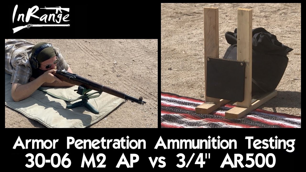 Armor Piercing Ammunition Testing: 30-06 M2 AP vs 3/4