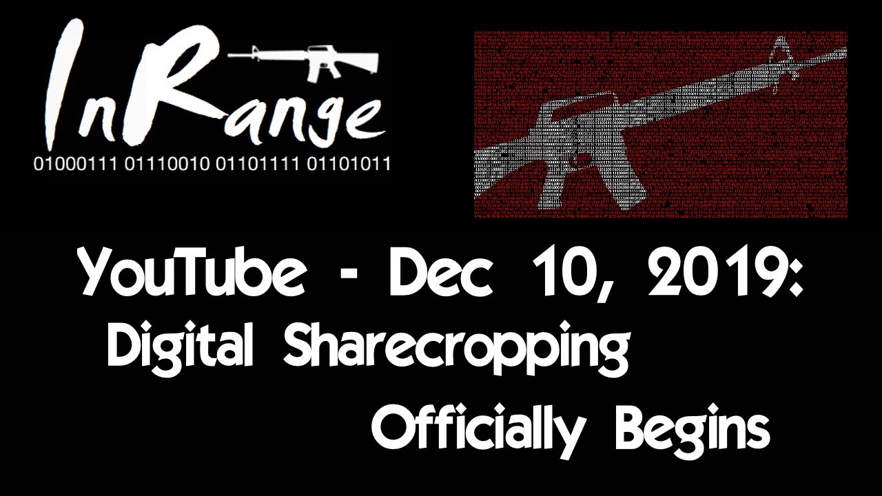 YouTube - Dec 10, 2019: Digital Sharecropping Officially Begins