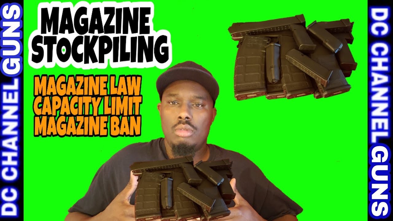 Magazine Stockpiling | Magazine Ban | Magazine Laws | GUNS