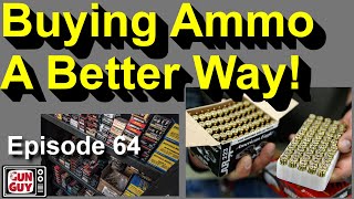 Buying Ammo a Better Way - GunGuyTV Podcast Episode 64