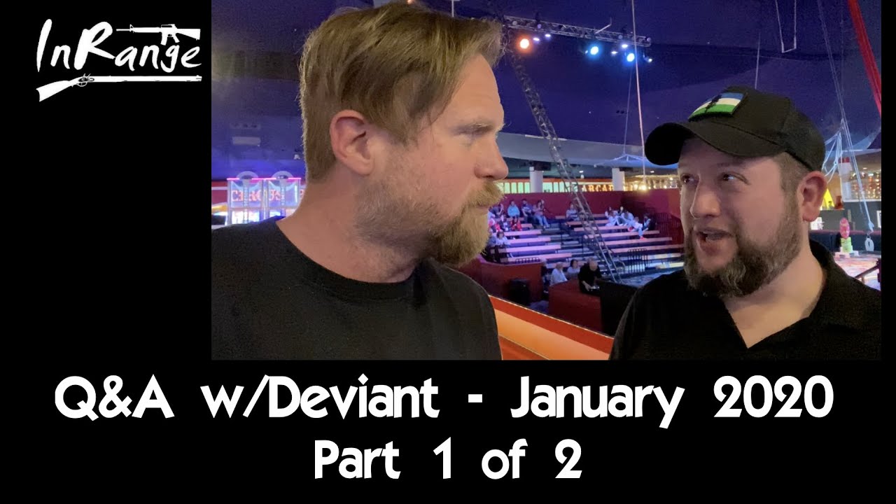 January 2020 Q&A w/Deviant - Part 1 of 2