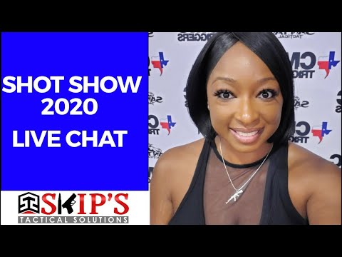 Live chat... Wrapping up Shot Show 2020