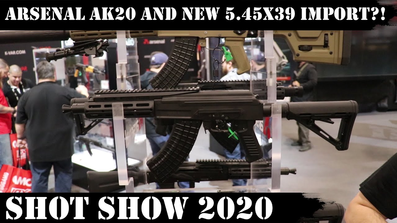 Arsenal AK20 and New 5.45x39 Import?! Arsenal Made Suppressors! Shot Show 2020