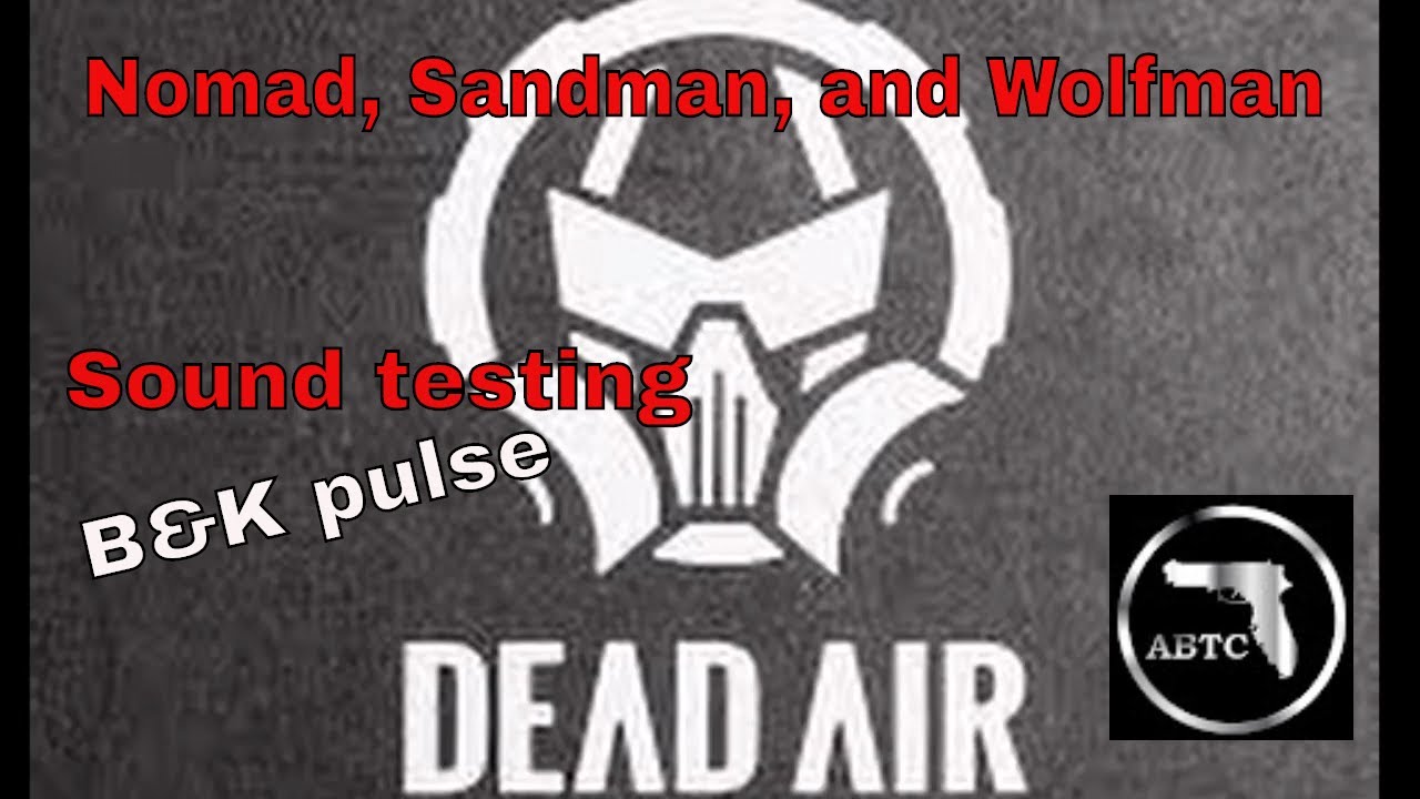 DEADAIR Silencers Sound testing Wolfman, Nomad, and Sandman